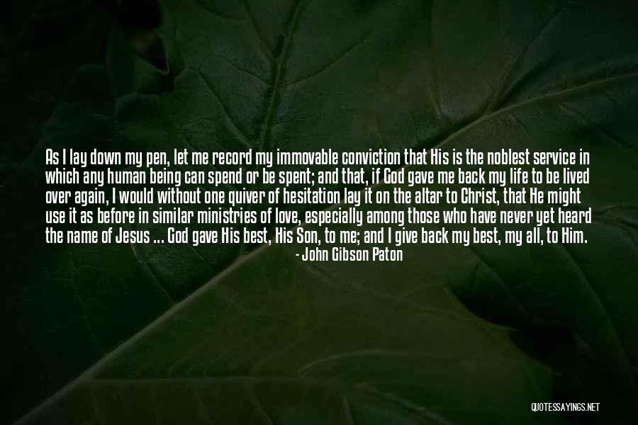 Jesus Being Son Of God Quotes By John Gibson Paton Jesus Being Son Of God Quotes By John Gibson Paton
