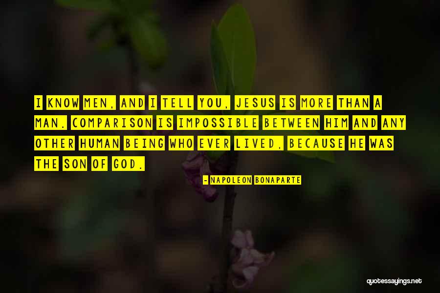 Jesus Being Son Of God Quotes By Napoleon Bonaparte Jesus Being Son Of God Quotes By Napoleon Bonaparte