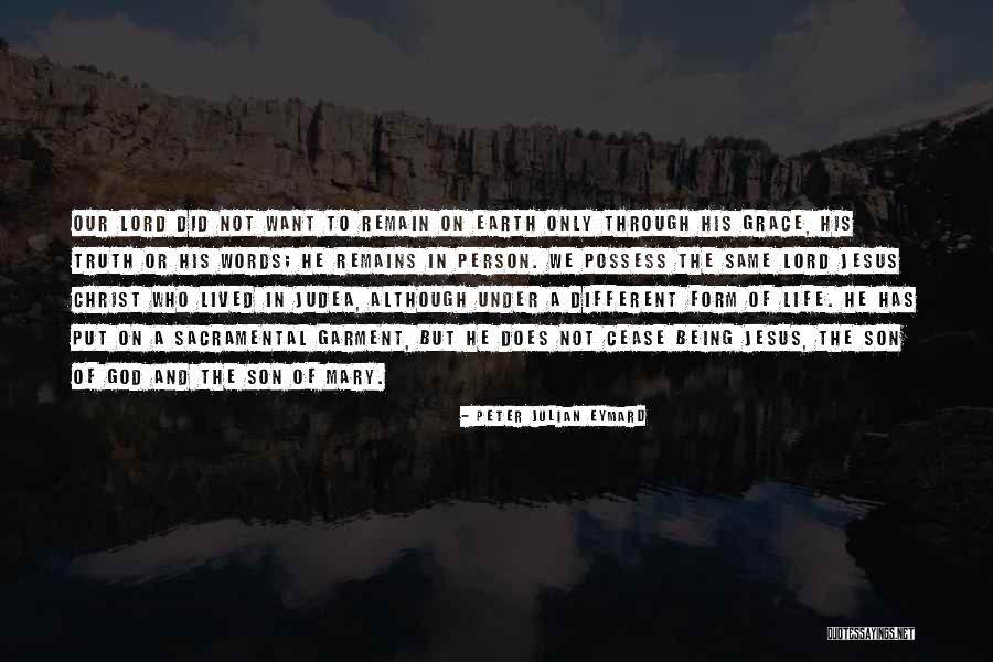 Jesus Being Son Of God Quotes By Peter Julian Eymard Jesus Being Son Of God Quotes By Peter Julian Eymard