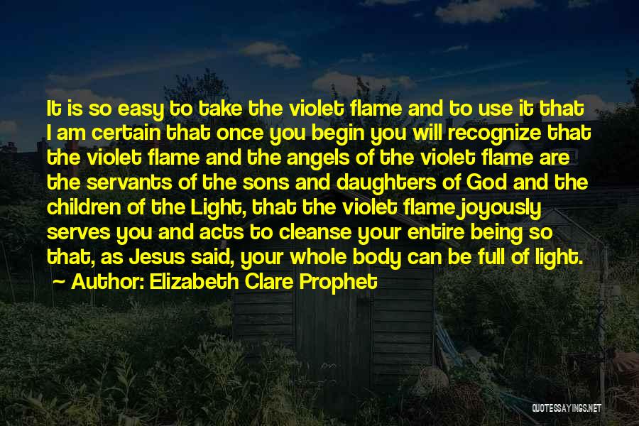 Jesus Being The Light Quotes By Elizabeth Clare Prophet