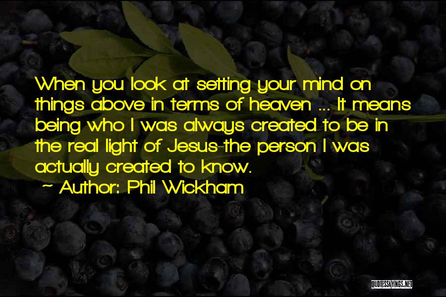 Jesus Being The Light Quotes By Phil Wickham