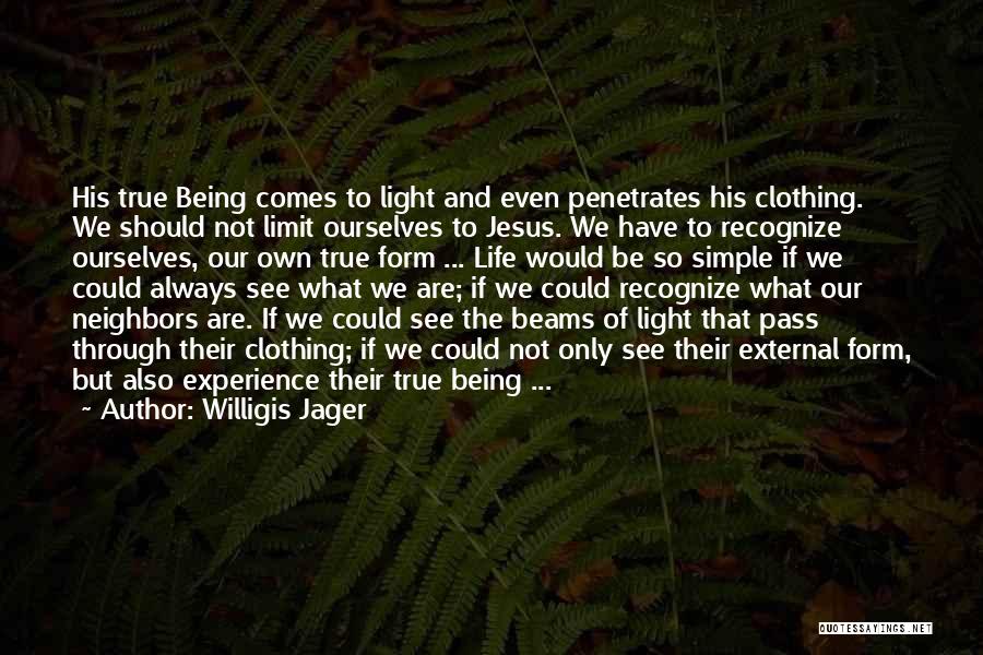 Jesus Being The Light Quotes By Willigis Jager