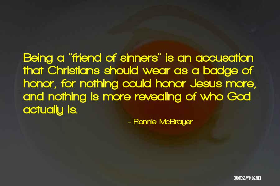 Jesus Being Your Best Friend Quotes By Ronnie McBrayer