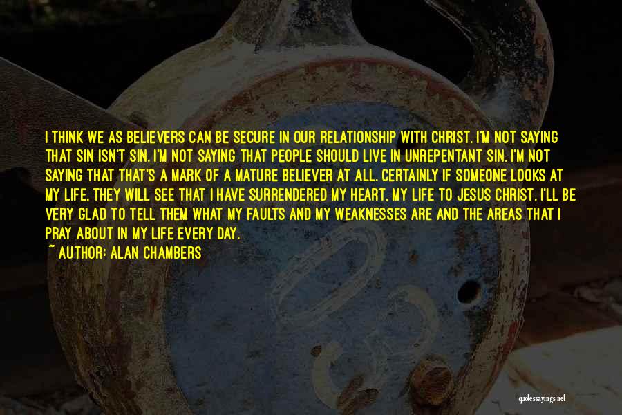 Jesus Believer Quotes By Alan Chambers