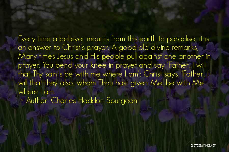 Jesus Believer Quotes By Charles Haddon Spurgeon