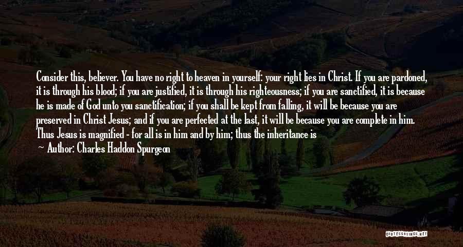 Jesus Believer Quotes By Charles Haddon Spurgeon