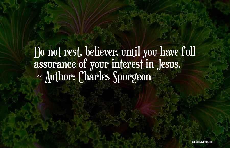 Jesus Believer Quotes By Charles Spurgeon