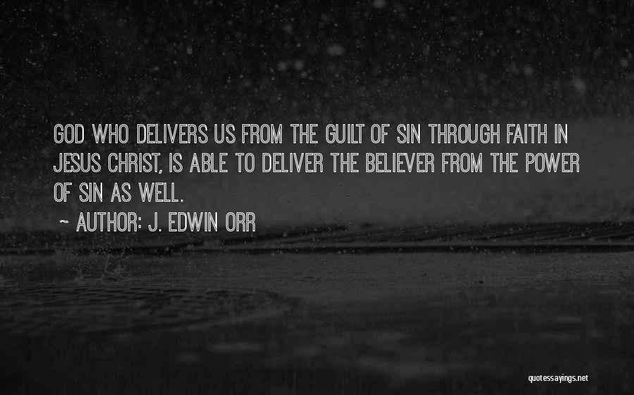 Jesus Believer Quotes By J. Edwin Orr