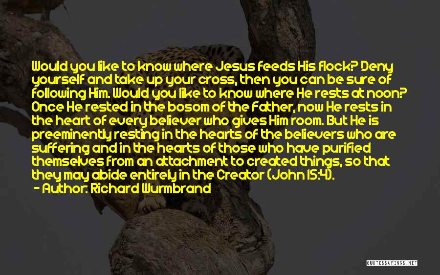 Jesus Believer Quotes By Richard Wurmbrand