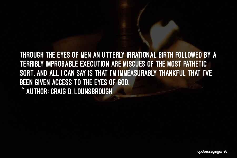 Jesus Birth At Christmas Quotes By Craig D. Lounsbrough