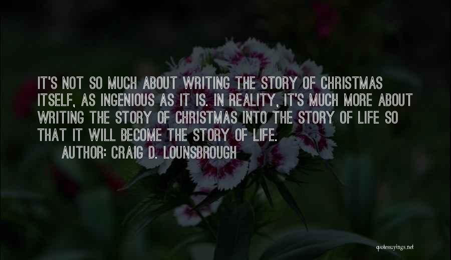 Jesus Birth At Christmas Quotes By Craig D. Lounsbrough