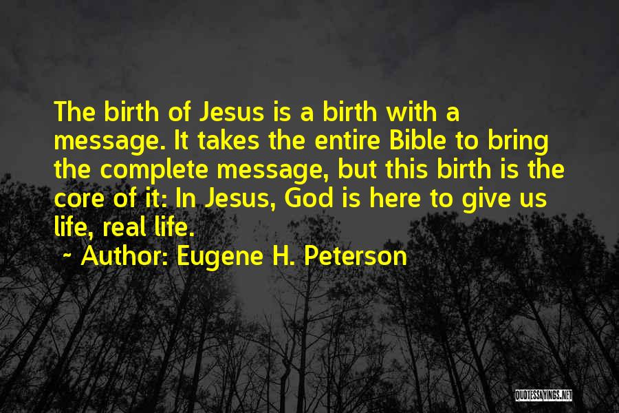 Jesus Birth From The Bible Quotes By Eugene H. Peterson