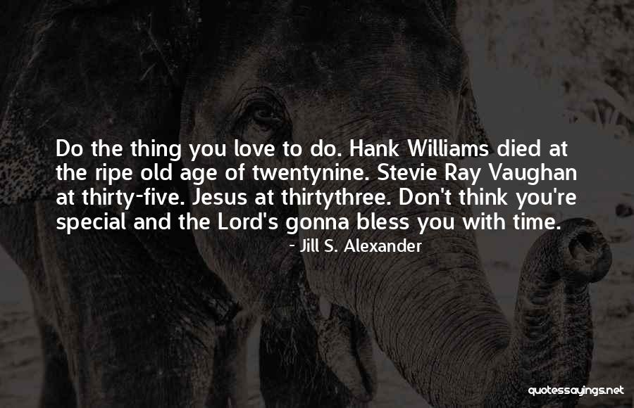 Jesus Bless You Quotes By Jill S. Alexander