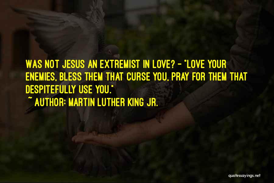 Jesus Bless You Quotes By Martin Luther King Jr.