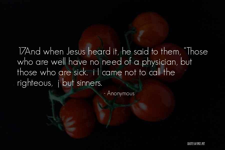 Jesus Came Quotes By Anonymous