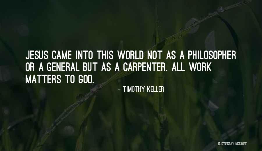 Jesus Came Quotes By Timothy Keller