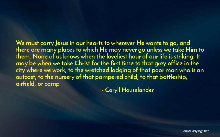 Jesus Camp Quotes By Caryll Houselander