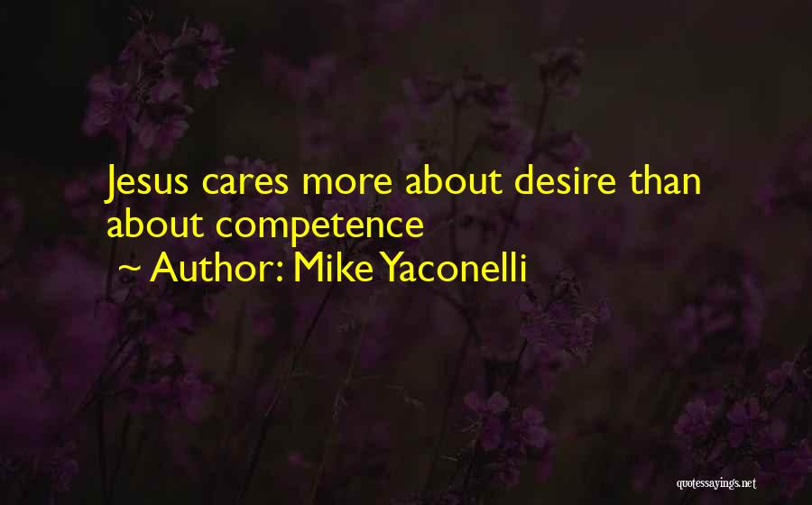 Jesus Cares For You Quotes By Mike Yaconelli