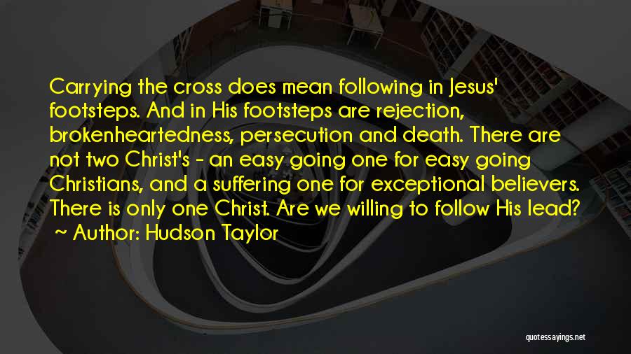 Jesus Carrying The Cross Quotes By Hudson Taylor