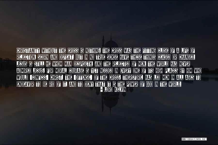Jesus Changed My Life Quotes By Lord Kelvin Jesus Changed My Life Quotes By Lord Kelvin