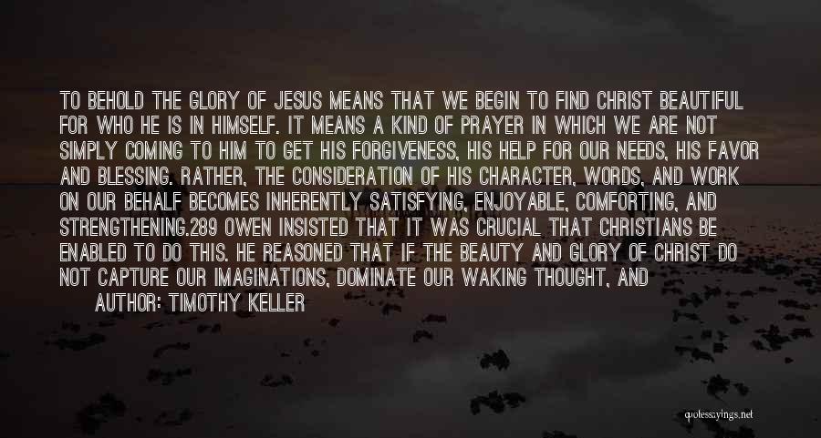 Jesus Christ Beautiful Quotes By Timothy Keller