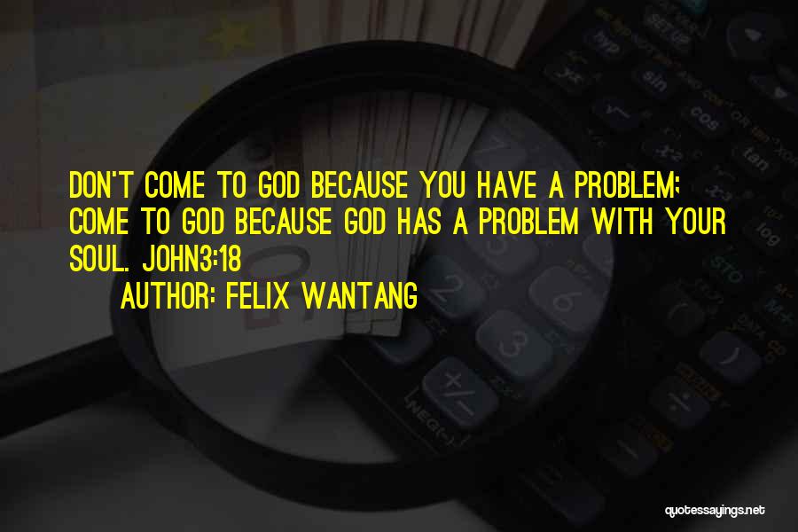 Jesus Christ Bible Quotes By Felix Wantang