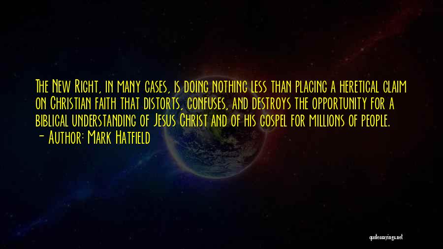 Jesus Christ Bible Quotes By Mark Hatfield