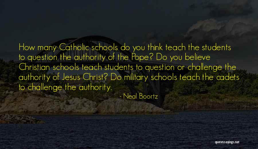 Jesus Christ Catholic Quotes By Neal Boortz