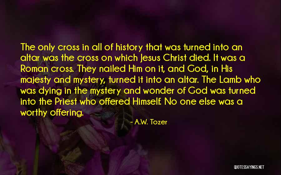 Jesus Christ Died For Us Quotes By A.W. Tozer