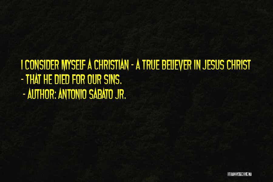 Jesus Christ Died For Us Quotes By Antonio Sabato Jr.