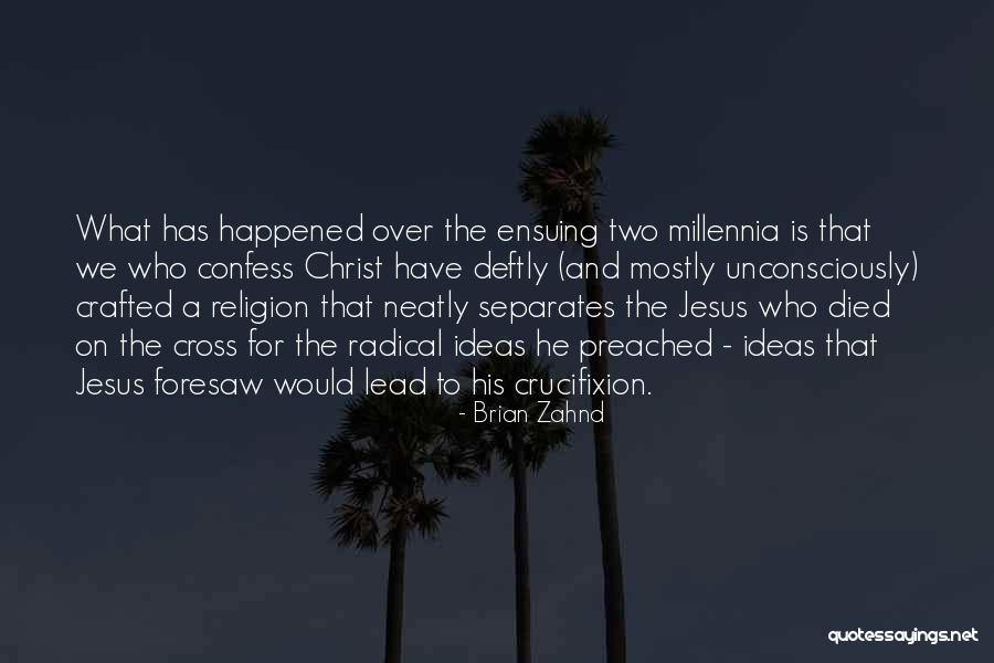 Jesus Christ Died For Us Quotes By Brian Zahnd