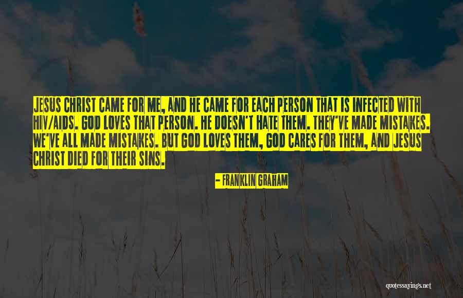 Jesus Christ Died For Us Quotes By Franklin Graham Jesus Christ Died For Us Quotes By Franklin Graham