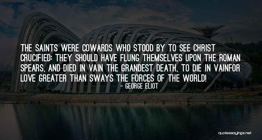 Jesus Christ Died For Us Quotes By George Eliot Jesus Christ Died For Us Quotes By George Eliot