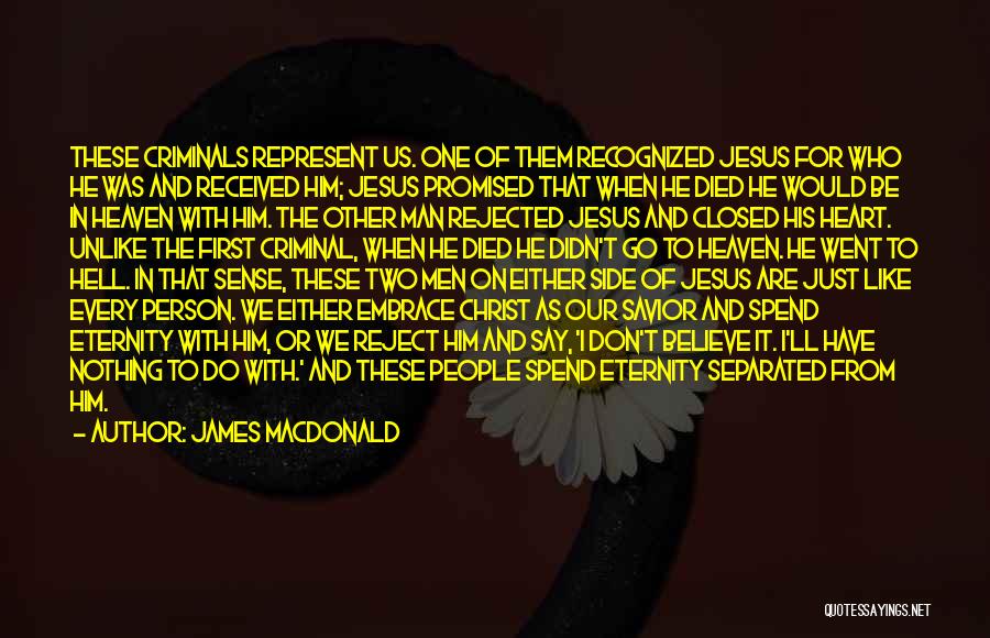 Jesus Christ Died For Us Quotes By James MacDonald