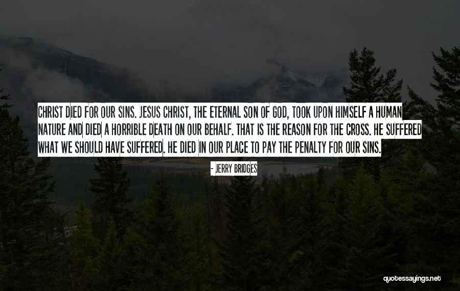 Jesus Christ Died For Us Quotes By Jerry Bridges Jesus Christ Died For Us Quotes By Jerry Bridges