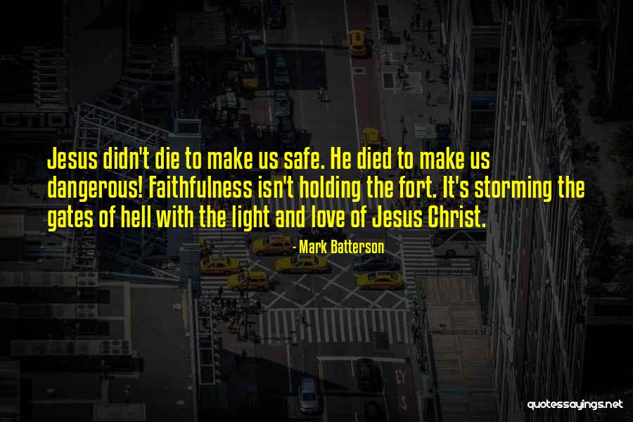 Jesus Christ Died For Us Quotes By Mark Batterson