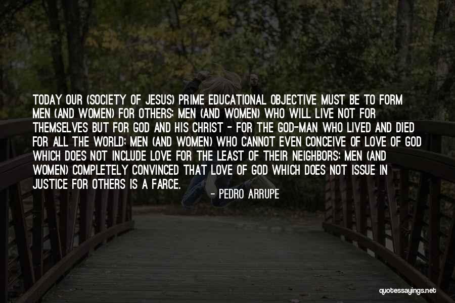 Jesus Christ Died For Us Quotes By Pedro Arrupe Jesus Christ Died For Us Quotes By Pedro Arrupe