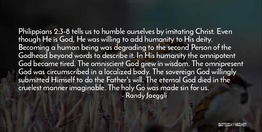 Jesus Christ Died For Us Quotes By Randy Jaeggli