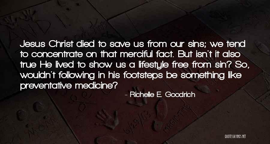 Jesus Christ Died For Us Quotes By Richelle E. Goodrich Jesus Christ Died For Us Quotes By Richelle E. Goodrich
