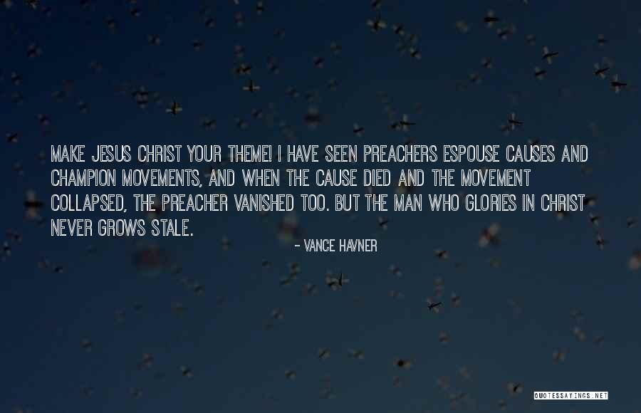 Jesus Christ Died For Us Quotes By Vance Havner Jesus Christ Died For Us Quotes By Vance Havner