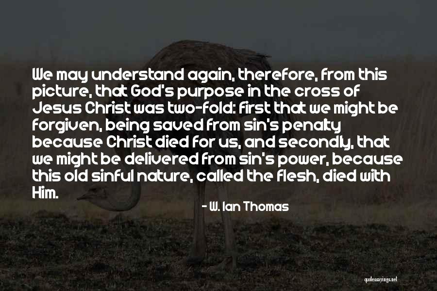 Jesus Christ Died For Us Quotes By W. Ian Thomas Jesus Christ Died For Us Quotes By W. Ian Thomas