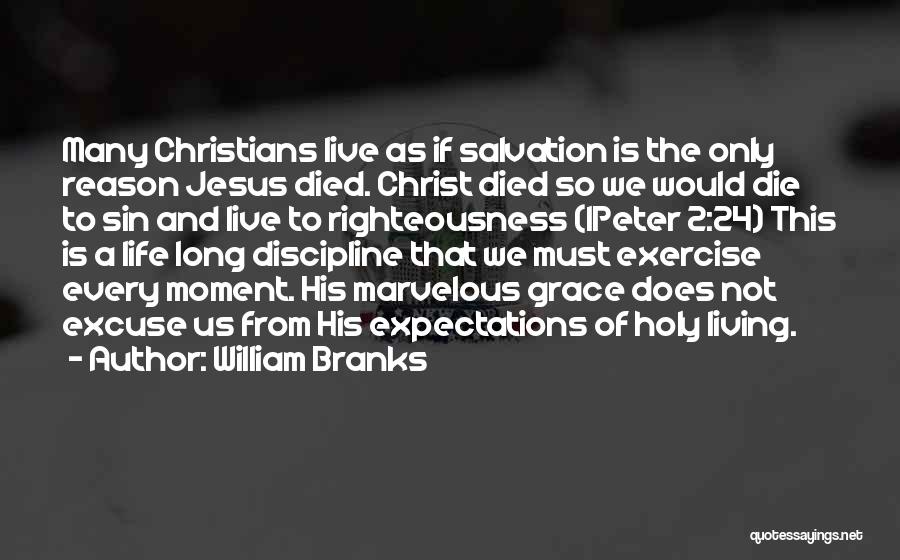 Jesus Christ Died For Us Quotes By William Branks