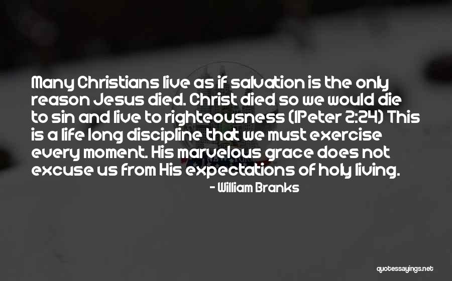 Jesus Christ Died For Us Quotes By William Branks