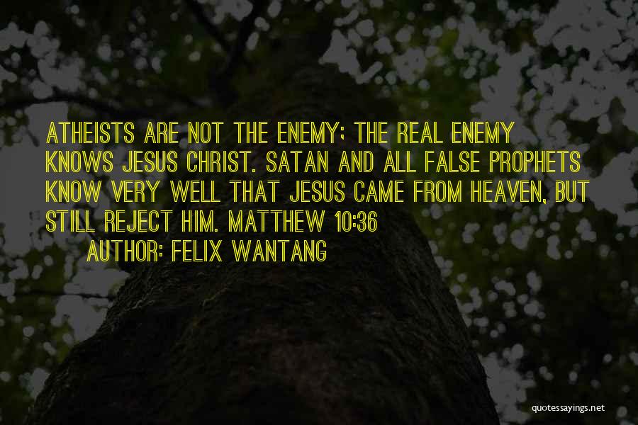 Jesus Christ From The Bible Quotes By Felix Wantang