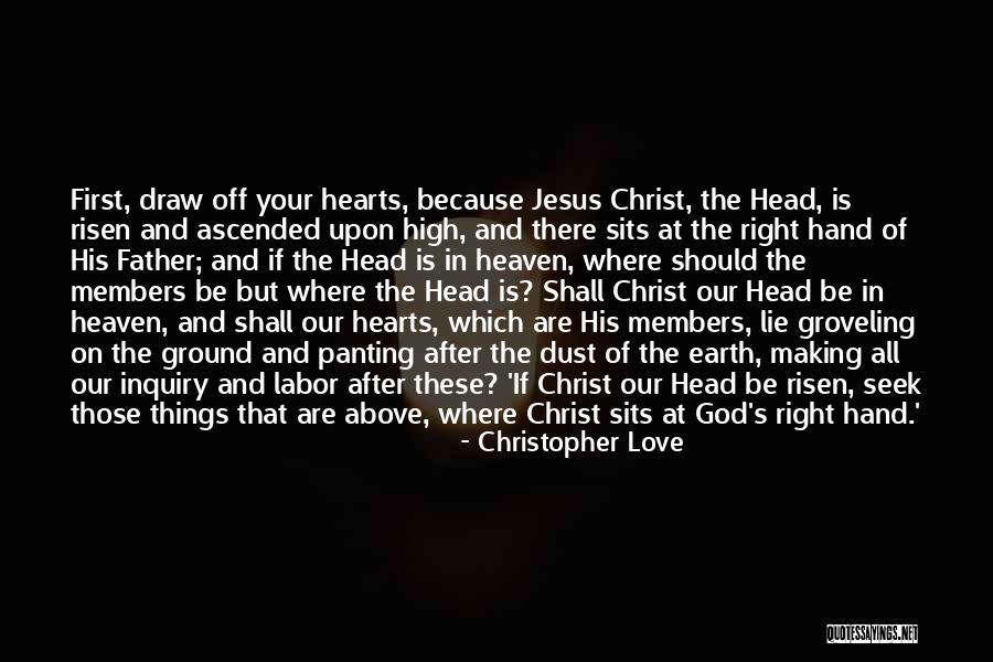 Jesus Christ Has Risen Quotes By Christopher Love