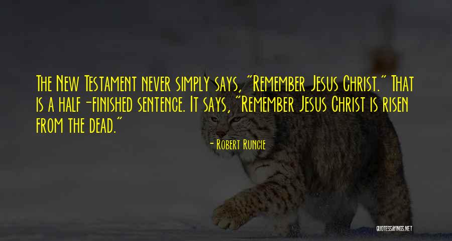 Jesus Christ Has Risen Quotes By Robert Runcie