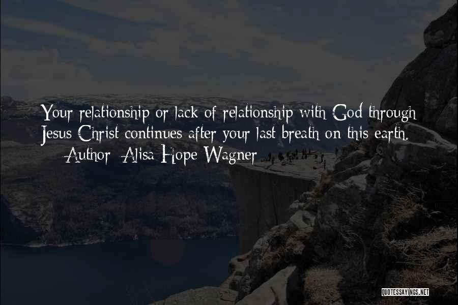 Jesus Christ Hope Quotes By Alisa Hope Wagner