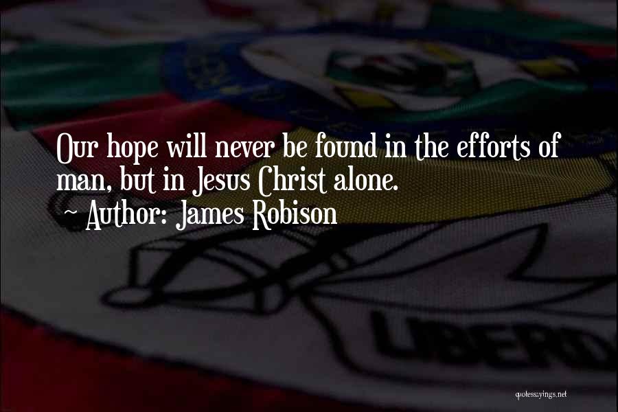 Jesus Christ Hope Quotes By James Robison