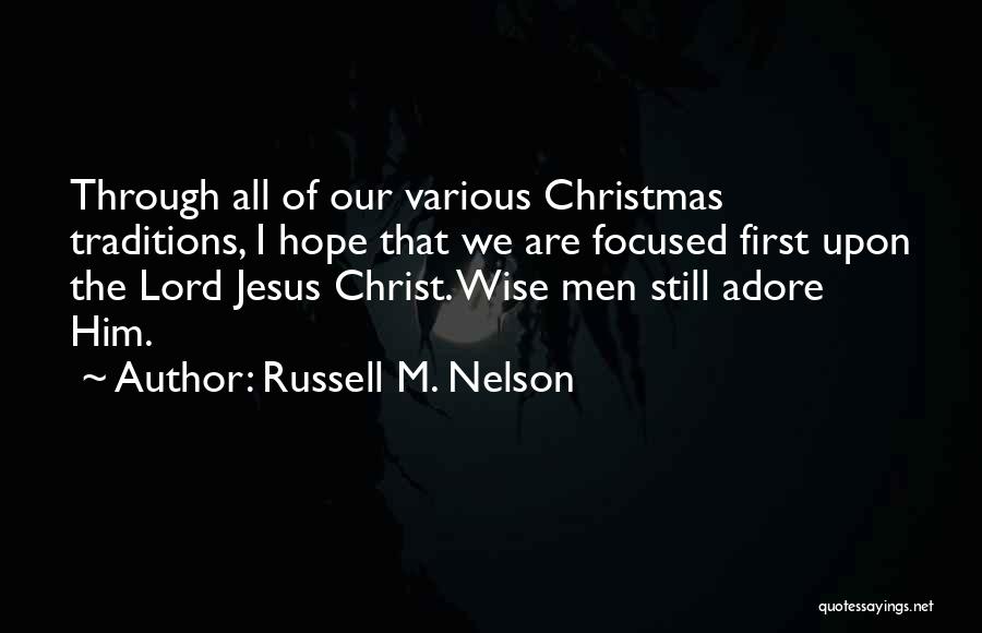 Jesus Christ Hope Quotes By Russell M. Nelson