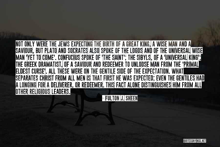 Jesus Christ Is King Quotes By Fulton J. Sheen Jesus Christ Is King Quotes By Fulton J. Sheen